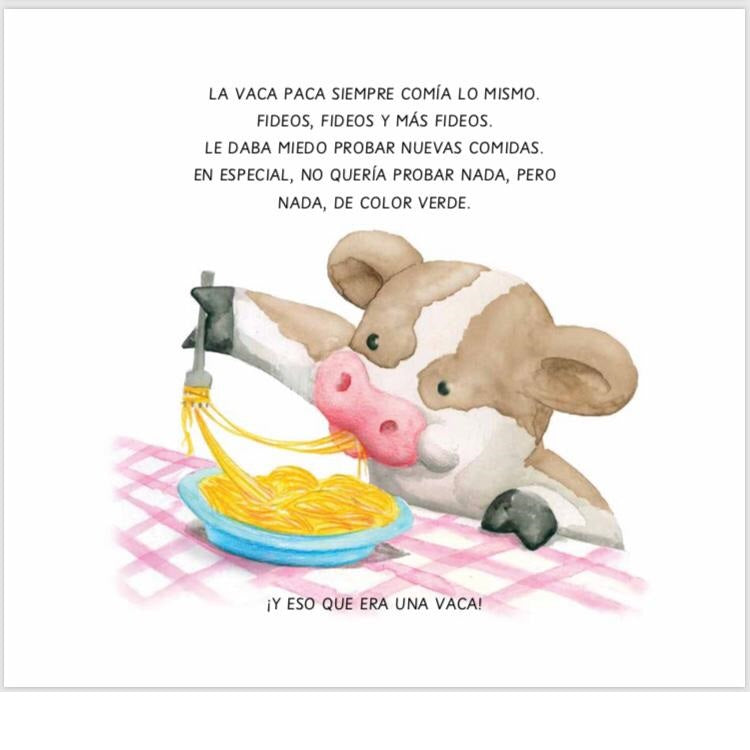 La Vaca y la espinaca. La Vaca y la espinaca.